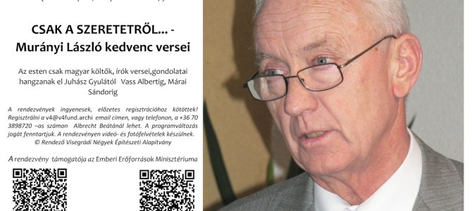 Csak a szeretetről… – Murányi László kedvenc versei Csak a szeretetről… – Murányi László kedvenc versei
